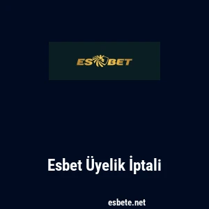 Esbet Üyelik İptali