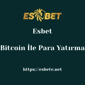 Esbet Bitcoin İle Para Yatırma