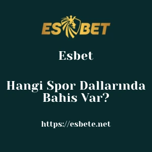 Esbet Hangi Spor Dallarında Bahis Var?