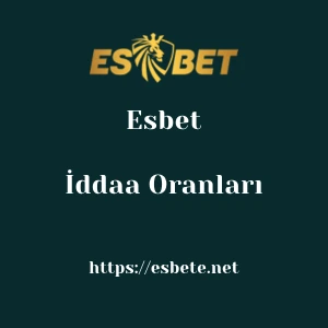 Esbet İddaa Oranları
