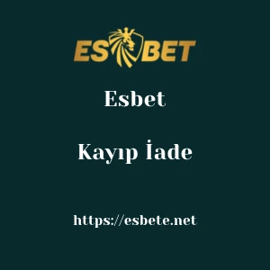 Esbet Kayıp İade