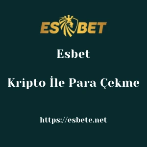 Esbet Kripto İle Para Çekme