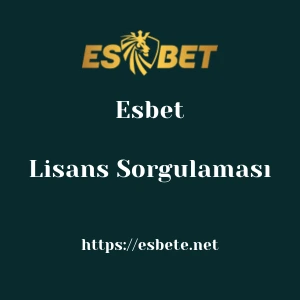 Esbet Lisans Sorgulaması