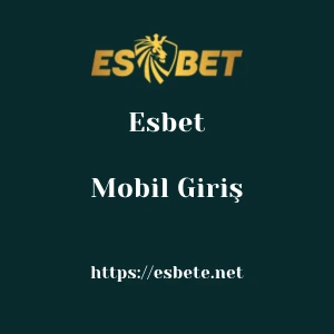 Esbet Mobil Giriş